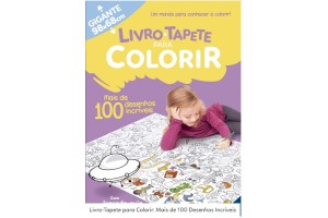 LIVRO-TAPETE PARA COLORIR: MAIS DE 100 DESENHOS INCRIVEIS